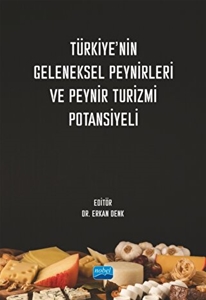 Türkiye’nin Geleneksel Peynirleri ve Peynir Turizmi Potansiyeli