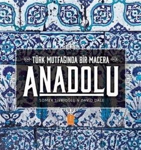 Anadolu Türk Mutfağında Bir Macera