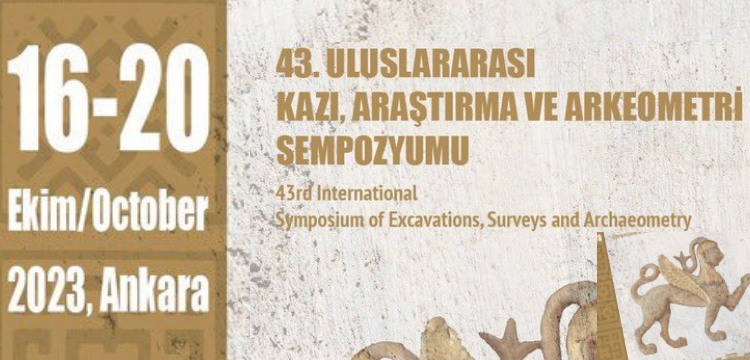 Uluslararası Kazı, Araştırma ve Arkeometri Sempozyumunda bu yıl 458 bildiri sunulacak