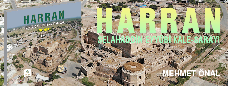 Harran Selahaddin Eyyubi Kale Sarayı (II/2)