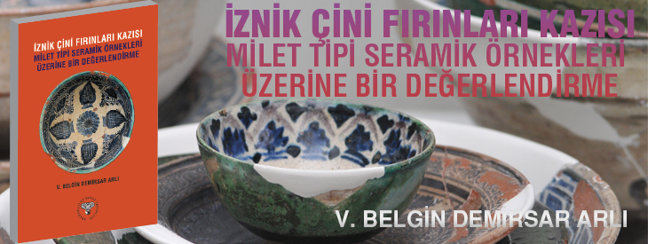 İznik Çini Fırınları Kazısı - Milet Tipi Seramik Örnekleri Üzerine Bir Değerlendirme