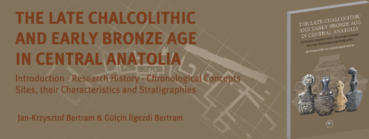 The Late Chalcolithic and Early Bronze Age in Central Anatolia