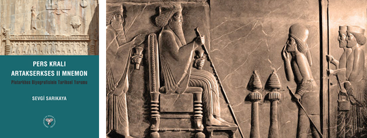 Pers Kralı Artakserkses II Mnemon -Plutarkhos Biyografisinin Tarihsel Yorumu
