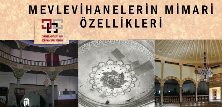 Prof. Dr. Mehmet Baha Tanman, Mevlevihanelerin Mimari Özelliklerini anlatacak